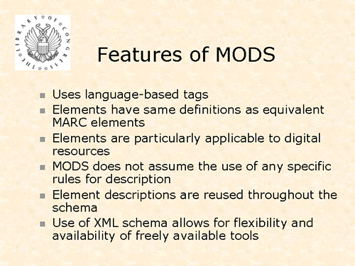 Features of MODS